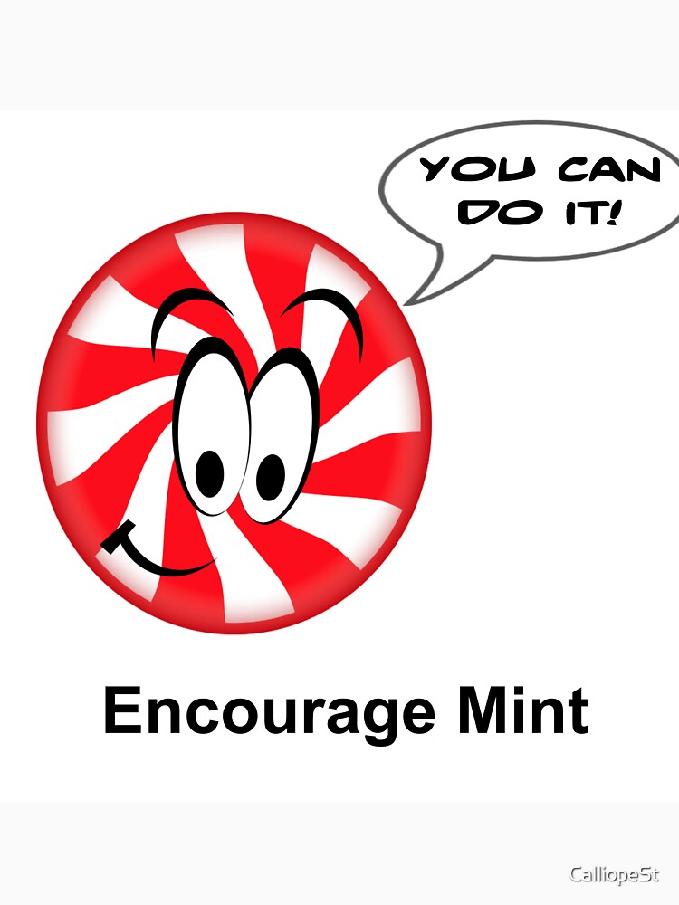 "ENCOURAGEMENT (ENCOURAGE MINT)" Tshirt by CalliopeSt Redbubble