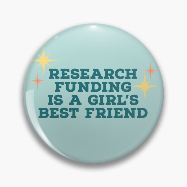 Item preview, Research Funding is a girl’s best friend (Teal) designed and sold by STEMphrases.
