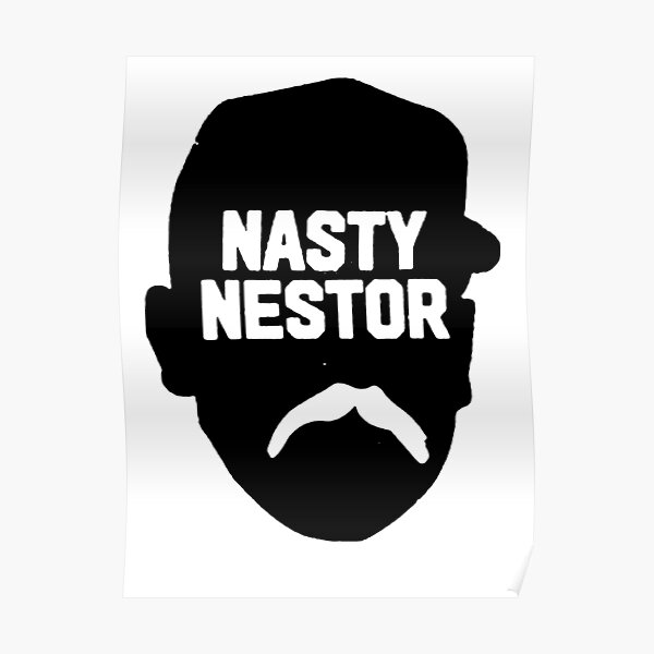 Nasty Nestor Posters for Sale