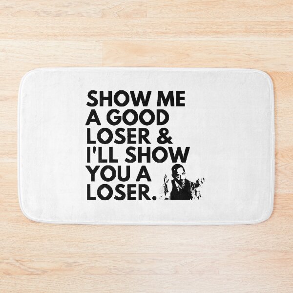Item preview, Show Me A Good Loser, Alan Johnson Peep Show Quote designed and sold by Clokier002.