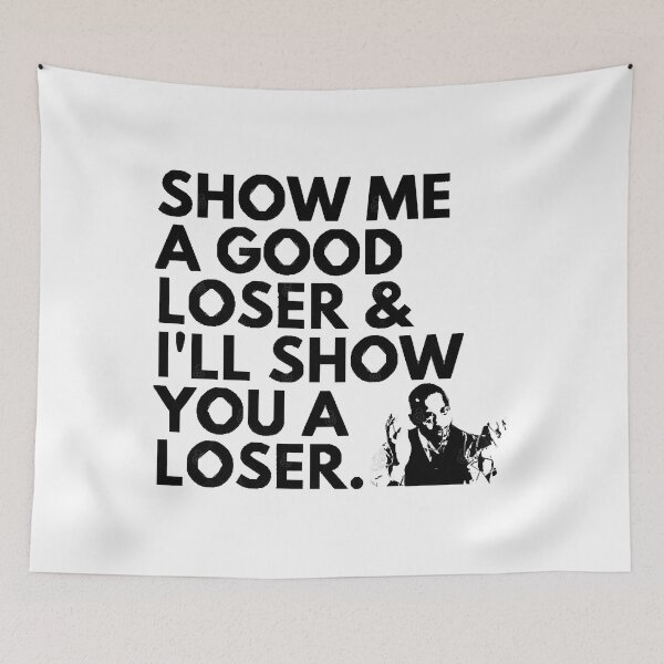 Item preview, Show Me A Good Loser, Alan Johnson Peep Show Quote designed and sold by Clokier002.