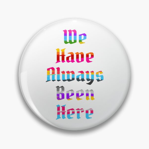 Item preview, We Have Always Been Here designed and sold by PHNDZMND.