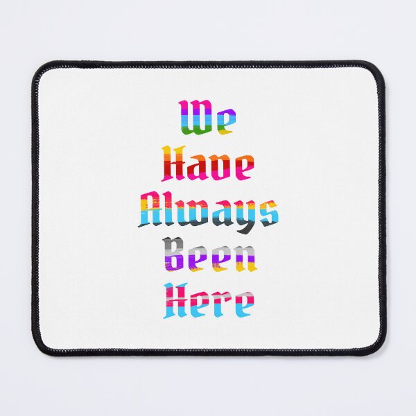 Item preview, We Have Always Been Here designed and sold by PHNDZMND.