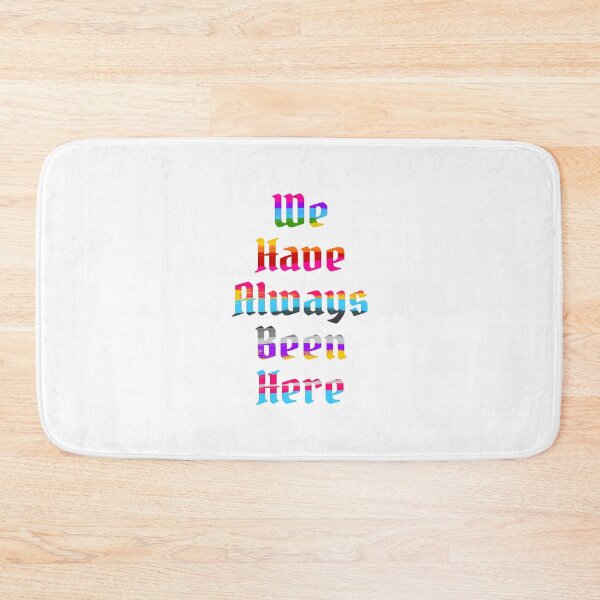 Item preview, We Have Always Been Here designed and sold by PHNDZMND.