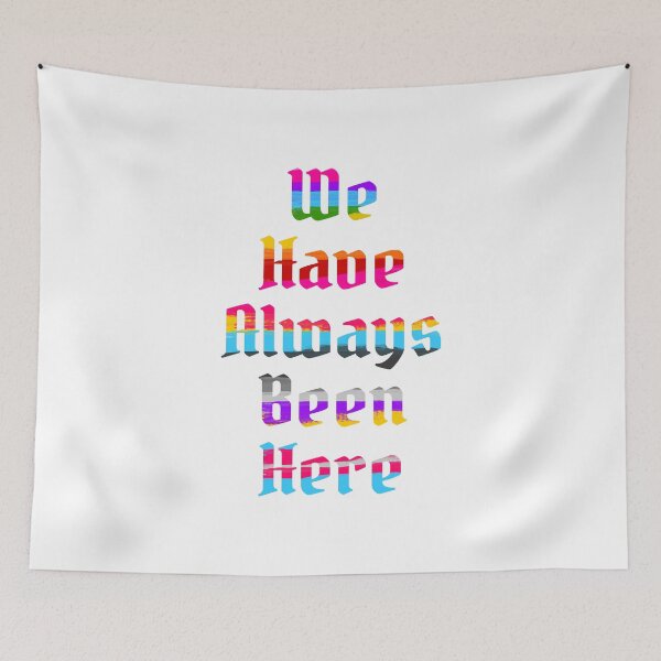 Item preview, We Have Always Been Here designed and sold by PHNDZMND.