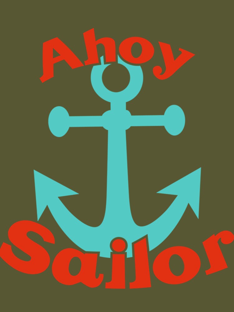 Ahoy Sailor T Shirt by CCL Works