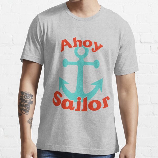 Ahoy Sailor T Shirt by CCL Works