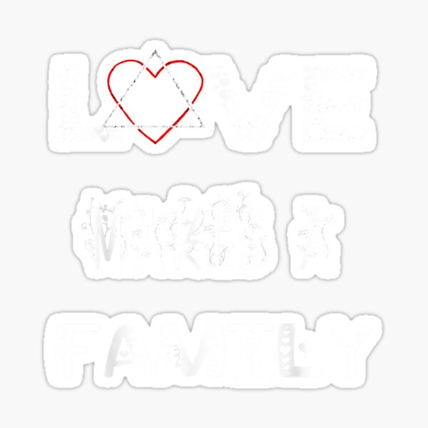 Love Makes A Family Stickers for Sale