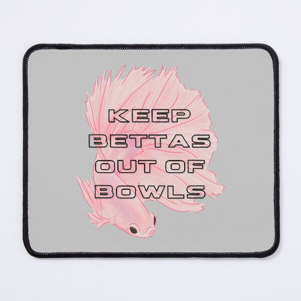 Item preview, Pink Keep Bettas Out Of Bowls designed and sold by Pink Ribbon.