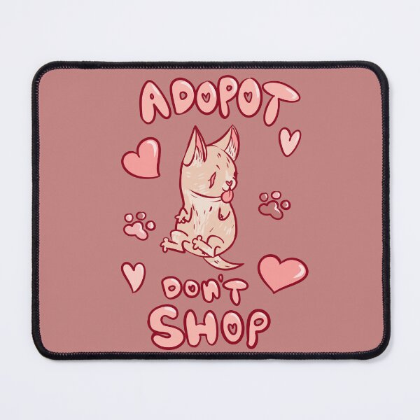 Item preview, Adopt Don't Shop designed and sold by MuCelestine.