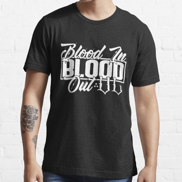 Black In The Barrio - Blood In Films Blood Out Essential T-Shirt