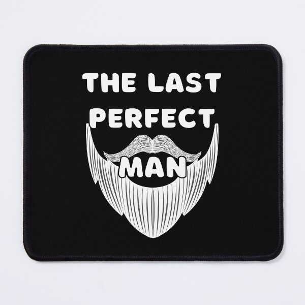 Item preview, The Last Perfect Man - Mustache and Beard designed and sold by Digitalme Designs.