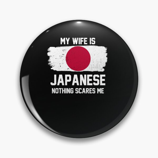 Item preview, My Wife is Japanese Nothing Scares Me designed and sold by FanaticTee.
