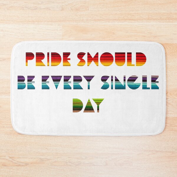 Item preview, PRIDE: EVERY SINGLE DAY designed and sold by tenfiftytwo.