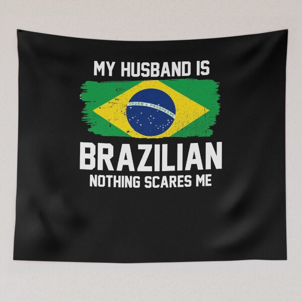 Item preview, My Husband is Brazilian Nothing Scares Me designed and sold by FanaticTee.
