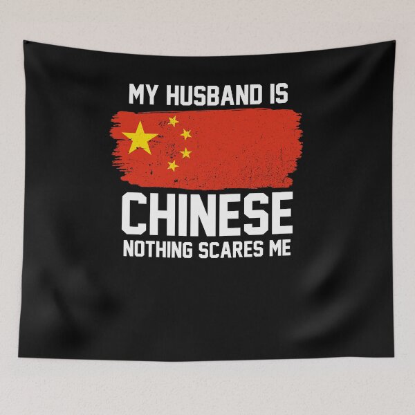 Item preview, My Husband is Chinese Nothing Scares Me designed and sold by FanaticTee.
