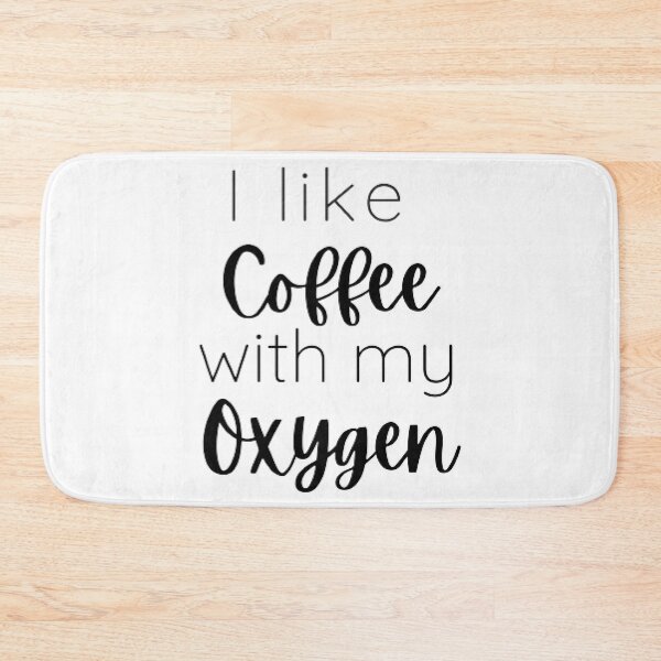 Item preview, I like coffee with my oxygen  designed and sold by Sadhvika.