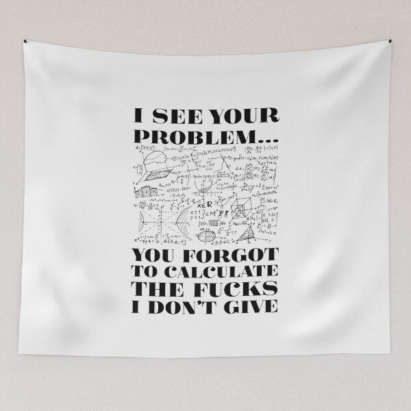 Item preview, You Forgot To Calculate The Fucks I Don't Give Basic Math T-shirt designed and sold by ravishdesigns.