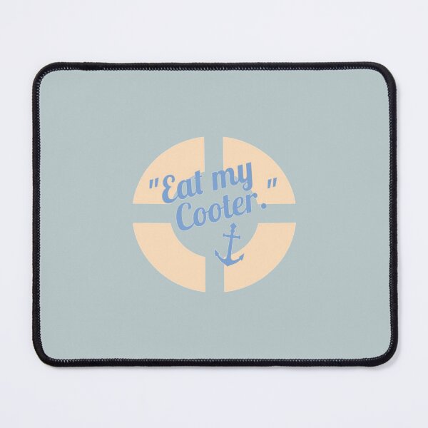 Item preview, Below Deck Eat My Cooter designed and sold by LauraGould.
