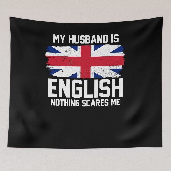 Item preview, My Husband is English Nothing Scares Me designed and sold by FanaticTee.