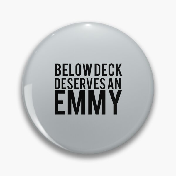 Item preview, Below Deck Deserves an Emmy designed and sold by LauraGould.