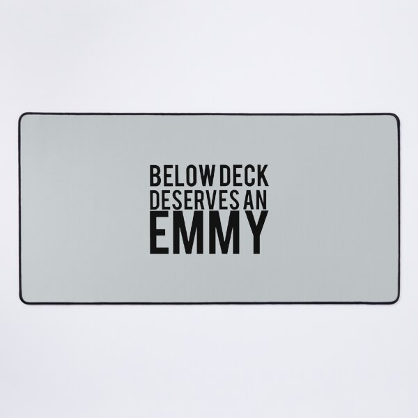 Item preview, Below Deck Deserves an Emmy designed and sold by LauraGould.