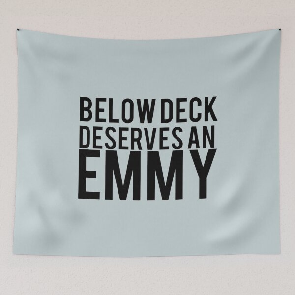 Item preview, Below Deck Deserves an Emmy designed and sold by LauraGould.
