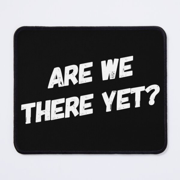 Item preview, Are we there yet? designed and sold by LifeSpice.