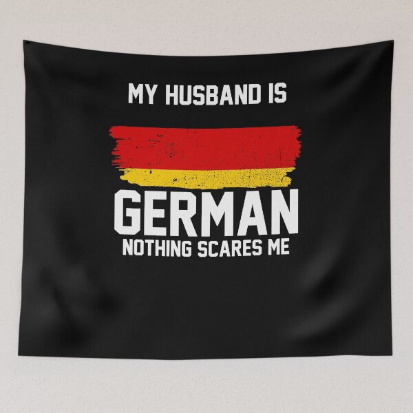 Item preview, My Husband is German Nothing Scares Me designed and sold by FanaticTee.