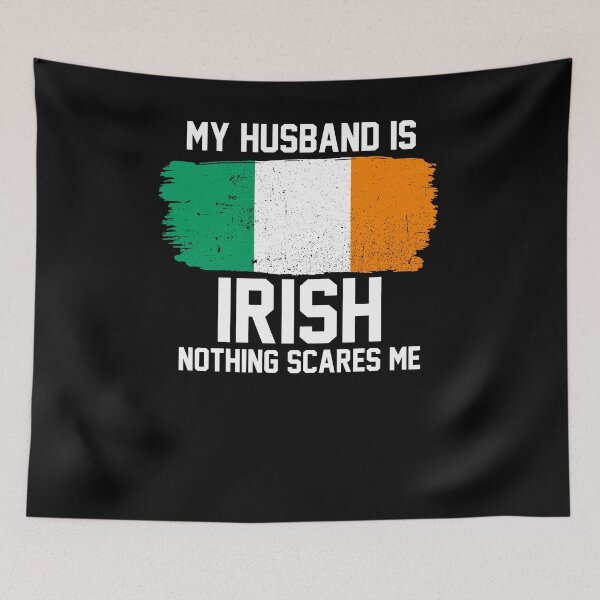 Item preview, My Husband is Irish Nothing Scares Me designed and sold by FanaticTee.