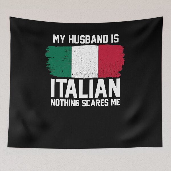 Item preview, My Husband is Italian Nothing Scares Me designed and sold by FanaticTee.