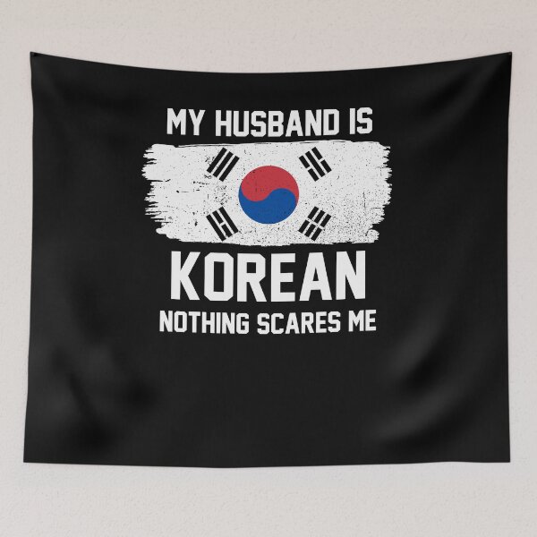 Item preview, My Husband is Korean Nothing Scares Me designed and sold by FanaticTee.