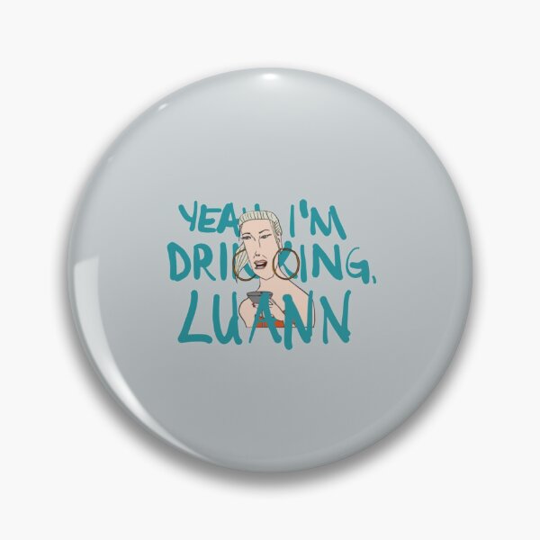 Item preview, Yeah, Tinsley is Drinking, Luann designed and sold by LauraGould.
