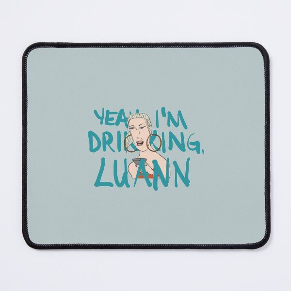 Item preview, Yeah, Tinsley is Drinking, Luann designed and sold by LauraGould.