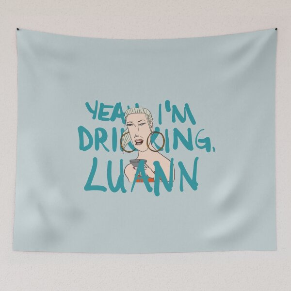 Item preview, Yeah, Tinsley is Drinking, Luann designed and sold by LauraGould.