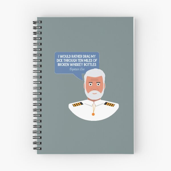 Item preview, Captain Lee Quotes - I would rather drag my  through ten miles of broken whiskey bottles designed and sold by LauraGould.