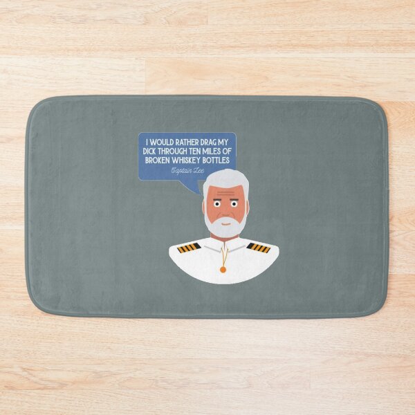 Item preview, Captain Lee Quotes - I would rather drag my  through ten miles of broken whiskey bottles designed and sold by LauraGould.