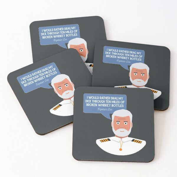 Item preview, Captain Lee Quotes - I would rather drag my  through ten miles of broken whiskey bottles designed and sold by LauraGould.