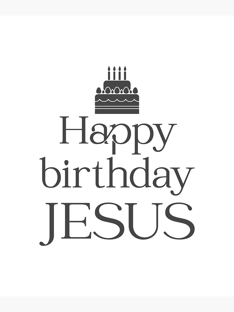 "Christian Christmas Design Happy Birthday Jesus" Poster for Sale by