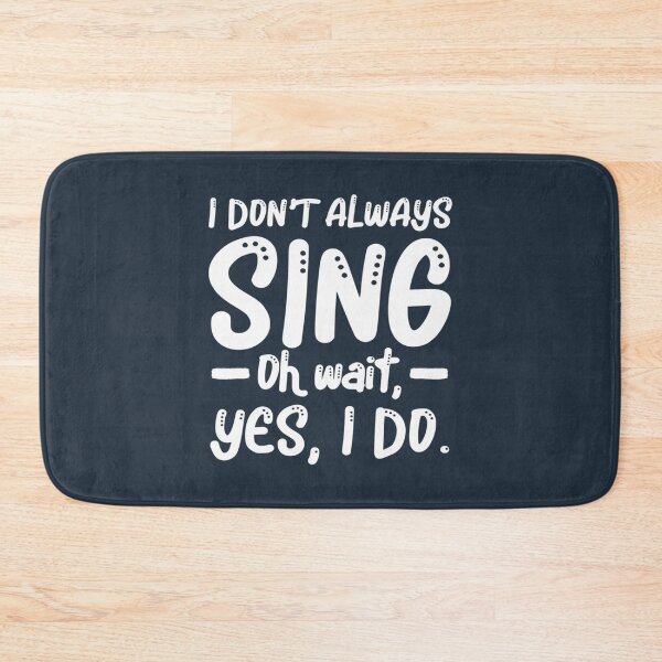 Item preview, I Dont Always Sing Karaoke Bar Music Lover Singer designed and sold by AmbroiseOyongo.