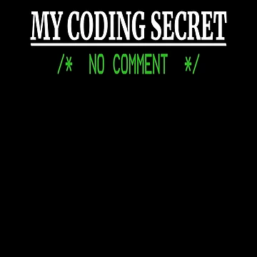 Artwork thumbnail, Funny Programmer Coder Humor - Coding Secret No Comment by Cedinho
