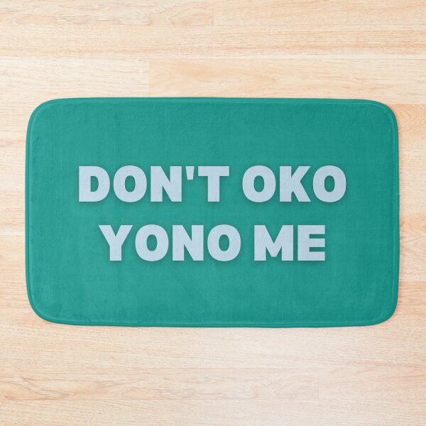 Item preview, DON'T OKO YONO ME designed and sold by Spiffle.