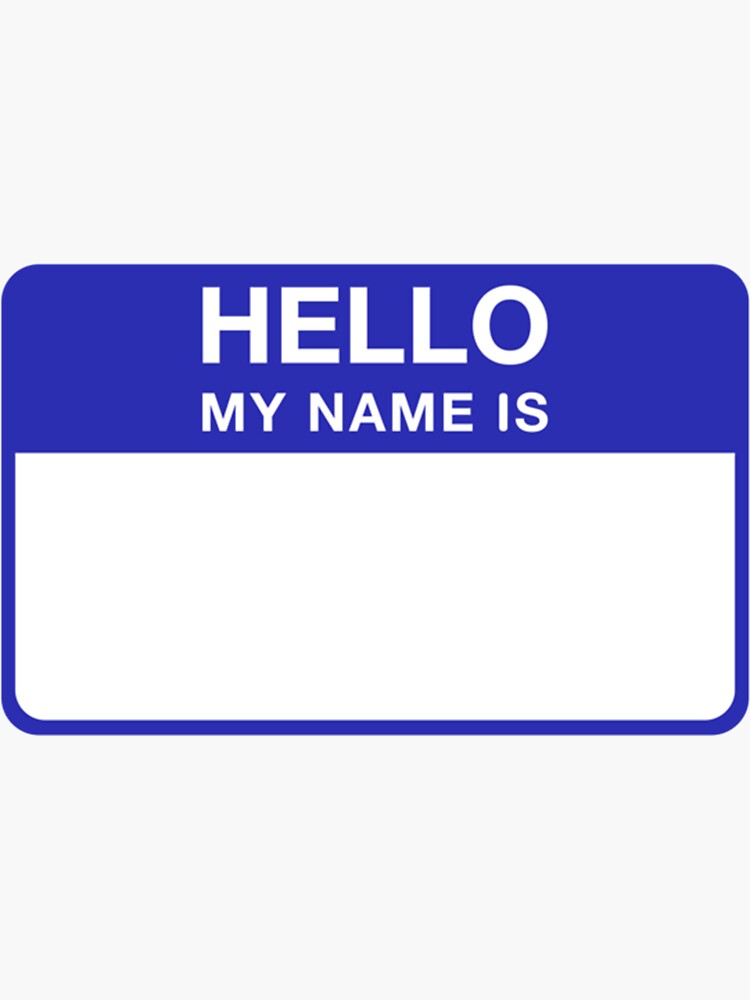 Hello My Name Is Blue Sticker For Sale By Brightfortune Redbubble