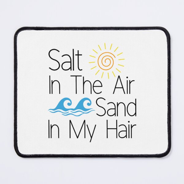 Item preview, Salt In The Air Sand In My Hair designed and sold by JeromeJonguene.