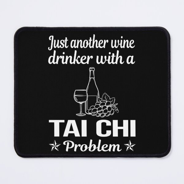 Artikelvorschau, Wine Drinker Tai Chi entworfen und verkauft von zuehloxerxk.