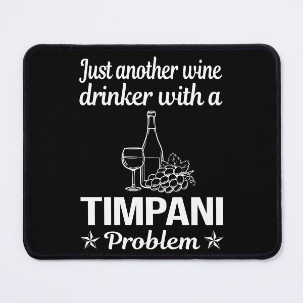 Item preview, Wine Drinker Timpani designed and sold by zuehloxerxk.