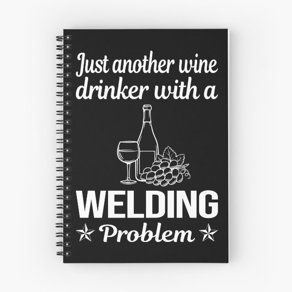 Artikelvorschau, Wine Drinker Welding Weld Welder entworfen und verkauft von zuehloxerxk.