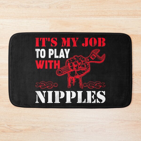 Item preview, ITS MY JOB TO PLAY WITH NIPPLES designed and sold by BLKHAS.