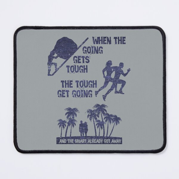 Item preview, When the going gets tough ... funny alternative (blue) designed and sold by SolidEarthArt.