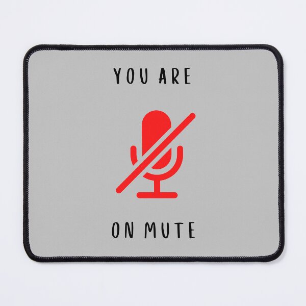 Item preview, You Are on Mute designed and sold by Yankee Doodle Gandy.